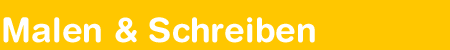 Malen & Schreiben