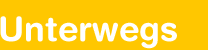 Unterwegs
